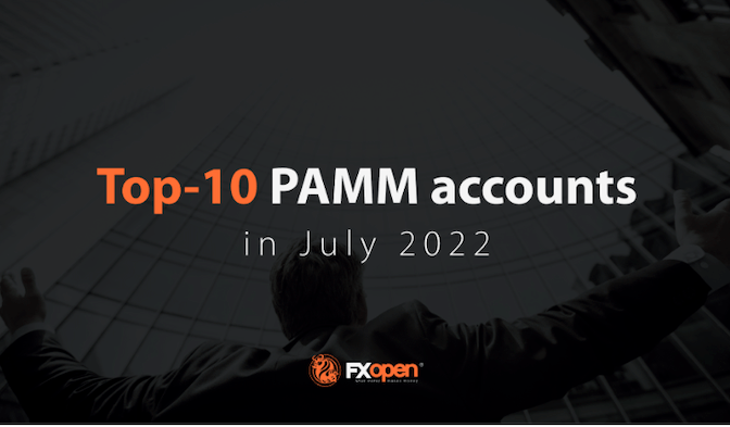 FXOpen TOP-10PAMM账户 -  2022年7月